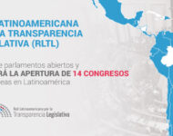 RLTL Promueve Parlamentos Abiertos y Evaluará la Apertura de 14 Congresos y Asambleas en Latinoamérica