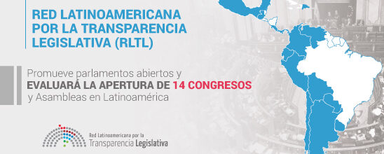RLTL Promueve Parlamentos Abiertos y Evaluará la Apertura de 14 Congresos y Asambleas en Latinoamérica